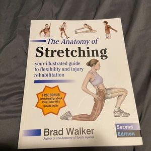 The Anatomy of Stretching, Second Edition: Your Illustrated Guide to Flexibility